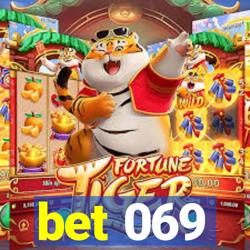 bet 069